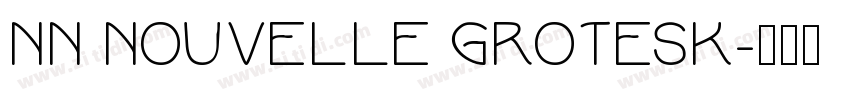 NN Nouvelle Grotesk字体转换
